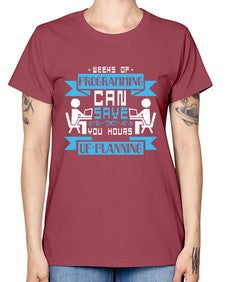 weeks of programming can save you hours of planning 9# - computer -  Missy T-Shirt