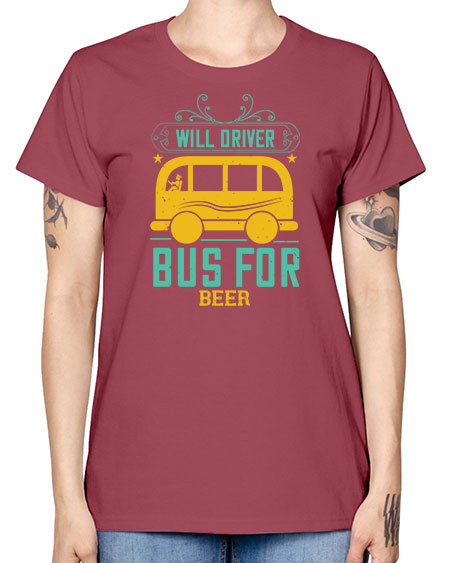 will driver bus for beer Style 1644# - Bus Driver -  Missy T-Shirt