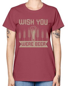 wish you were beerr 1785# - beer -  Missy T-Shirt