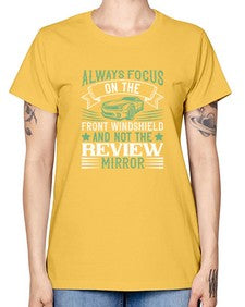 Always focus on the front windshield and not the review mirror 103# - car -  Missy T-Shirt