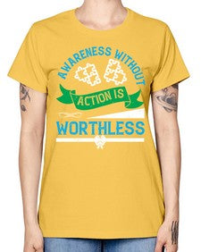 Awareness without action is worthless Style 1# - Self awareness -  Missy T-Shirt