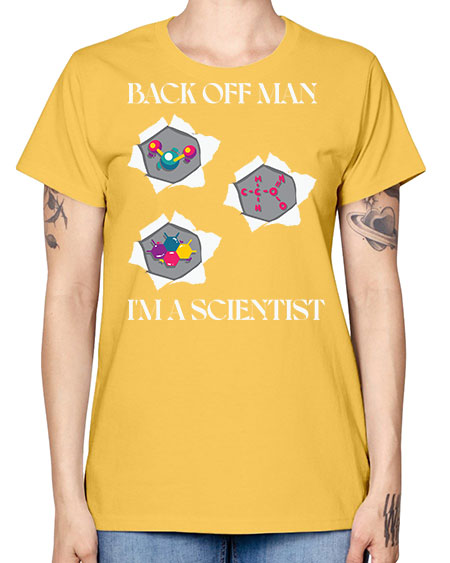 BackOffManImAScientistSkinite Scientist Skinite 289# - general science -  Missy T-Shirt