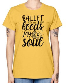 Ballet feeds my soul 73# - ballet -  Missy T-Shirt