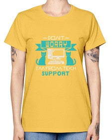 Dont worry im from tech support 50# - computer -  Missy T-Shirt