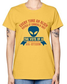 Every time an alien votes 53# - ufo -  Missy T-Shirt