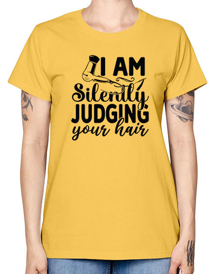I Am Silently Judging Your Hair 858# - hairdresser -  Missy T-Shirt