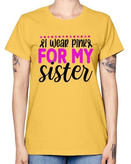 I Wear Pink for My Sister 18# - breast cancer -  Missy T-Shirt