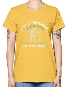 I am a programmer to save time I am never wrong 42# - computer -  Missy T-Shirt
