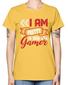 I am pretty a big gamer 22# - video games -  Missy T-Shirt