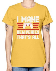 I make deliveries Thats all 23# - video games -  Missy T-Shirt