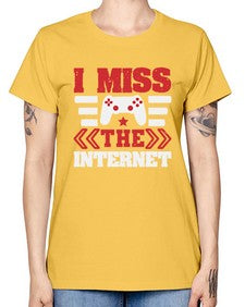I miss the internet 24# - video games -  Missy T-Shirt
