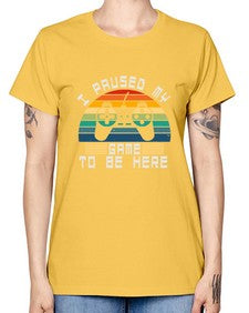 I paused my game to be here 38# - computer -  Missy T-Shirt