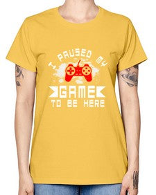 I paused my game to be here 54# - computer -  Missy T-Shirt