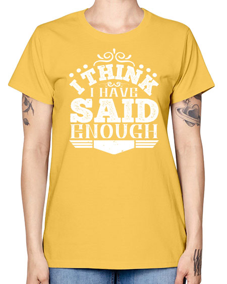I think I have said enough Style 210# - architect -  Missy T-Shirt