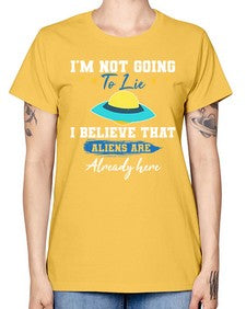 Im not going to lie i believe aliens are here 27# - ufo -  Missy T-Shirt