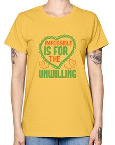 Impossible is for the unwilling Style 242# - cleaner -  Missy T-Shirt