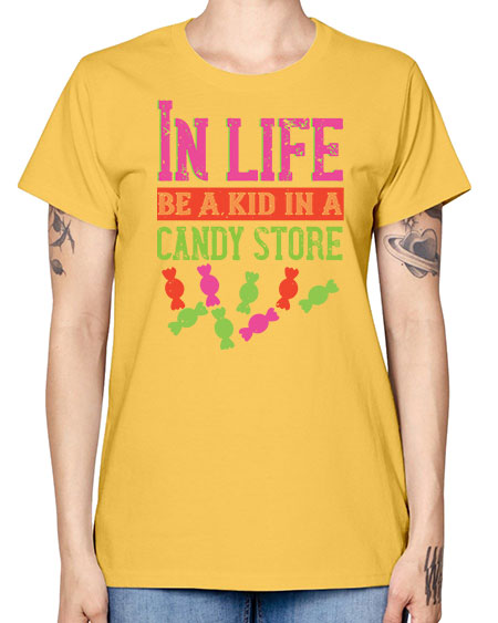 In life be a kid in a candy store Style 123# - kids -  Missy T-Shirt