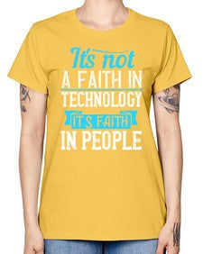 Its not a faith in technology Its faith in people 62# - internet -  Missy T-Shirt
