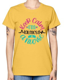 Keep Calm Im Almost Style Style 1027# - nurse -  Missy T-Shirt