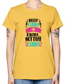 Keep Calm Okay Not Style Style 1028# - nurse -  Missy T-Shirt