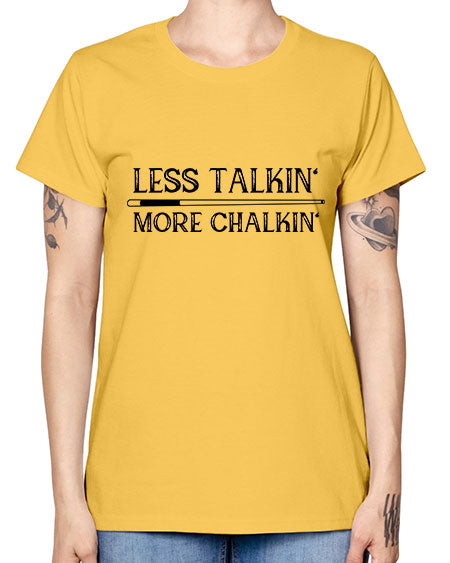 Less talkin More chalkin 950# - billards -  Missy T-Shirt