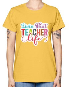 Livin That Teacher Life 1063# - teacher -  Missy T-Shirt