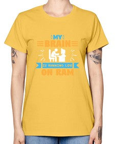 My Brain is running low on ram 24# - computer -  Missy T-Shirt