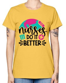 Nurses Do It Better Style Style 1242# - nurse -  Missy T-Shirt