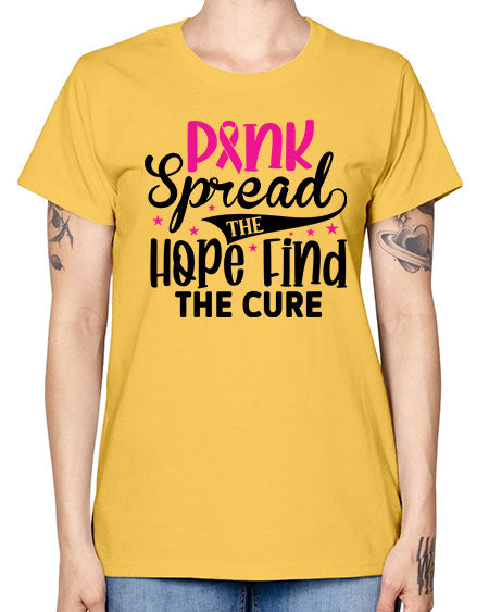 Pink Spread the Hope Find the Cure 10# - breast cancer -  Missy T-Shirt