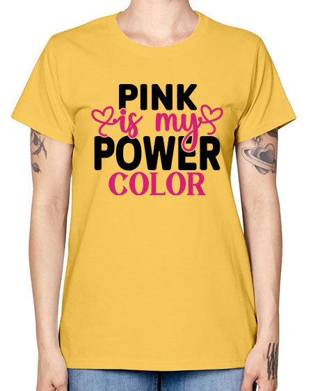 Pink is My Power Color 11# - breast cancer -  Missy T-Shirt