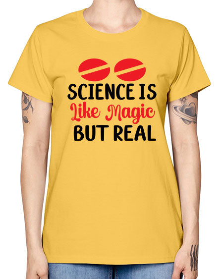 Science is Like Magic but Real 96# - general science -  Missy T-Shirt