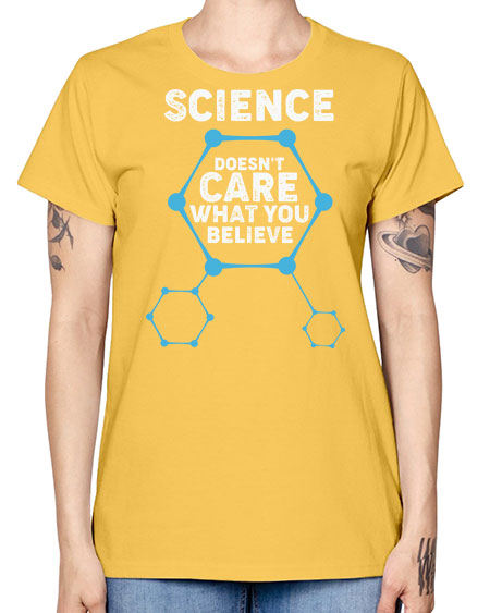 ScienceDoesntCareWhatYouScientistSkinite Scientist Skinite 51# - general science -  Missy T-Shirt