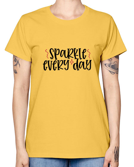 Sparkle every day design Style 220# - beauty - fashion -  Missy T-Shirt