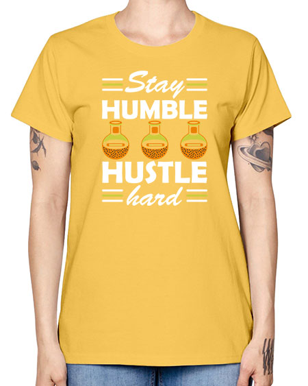 StayhumblehustlehardScience tshirt design Sciencetshirtdesign 24# - general science -  Missy T-Shirt