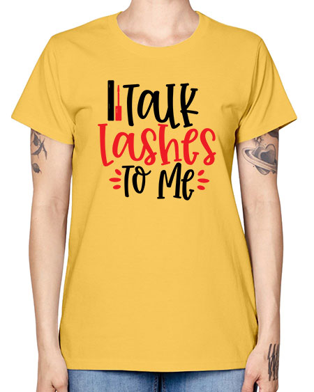 Talk Lashes To Me Style 219# - beauty - fashion -  Missy T-Shirt