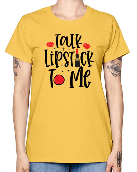 Talk Lipstick To Me Style 218# - beauty - fashion -  Missy T-Shirt