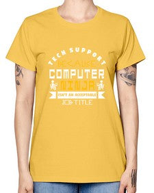 Tech Support because computer ninna is not a job title 14# - computer -  Missy T-Shirt