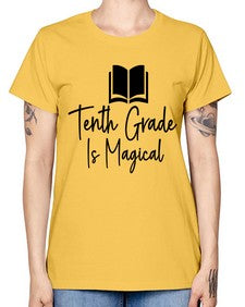 Tenth Grade Is Magical 938# - tenth grade -  Missy T-Shirt