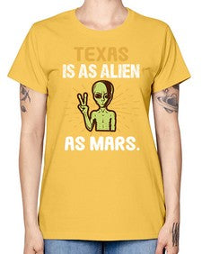 Texas is as alien as mars 39# - ufo -  Missy T-Shirt