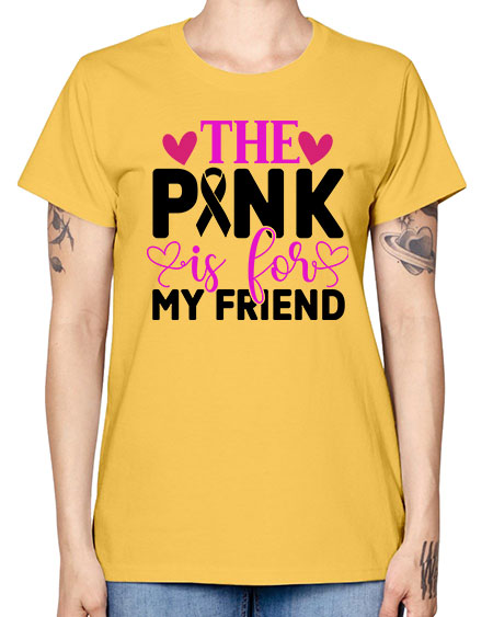 The Pink is for My Friend 3# - breast cancer -  Missy T-Shirt