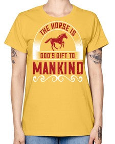The horse is Gods gift to mankind Style 20# - horse -  Missy T-Shirt