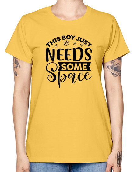 This Boy Just Needs Some Space 7# - space -  Missy T-Shirt
