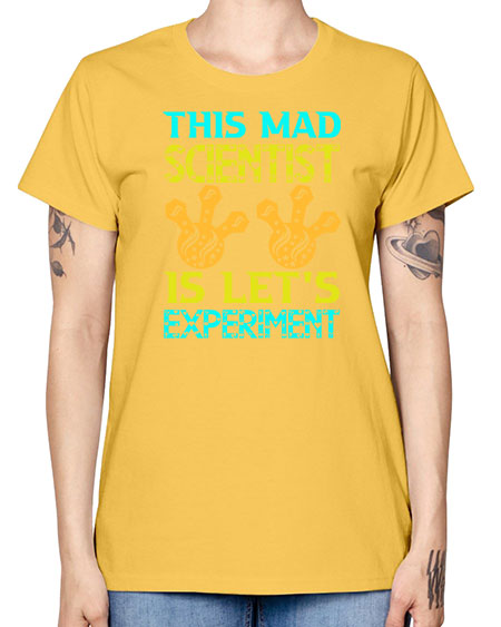 ThisMadScientistIsLetsScience tshirt design Sciencetshirtdesign 15# - general science -  Missy T-Shirt