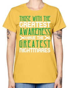Those with the greatest awareness have the greatest nightmares Style 12# - Self awareness -  Missy T-Shirt