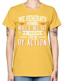 We Generate Fears While We Sit We Overcome Them By Action Style 6# - motivation -  Missy T-Shirt