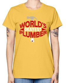 Worlds okayest plumber 1664# - plumber -  Missy T-Shirt