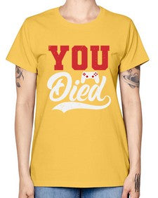 YOU DIED 56# - video games -  Missy T-Shirt
