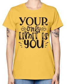 Your Only Limit Is You Style 53# - motivation -  Missy T-Shirt