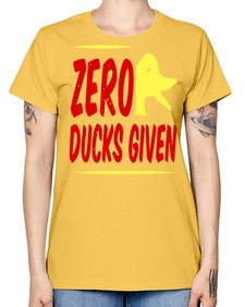 Zero ducks given Style 5# - ducks -  Missy T-Shirt