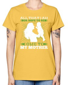 all that i am or hope to be i owe to my mother 44# - parents day -  Missy T-Shirt